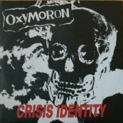 Oxymoron : Crisis Identity